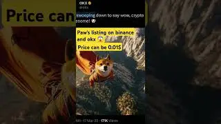 paws listing on binance and okx 😱🔥price can be 0.01$ 🥶