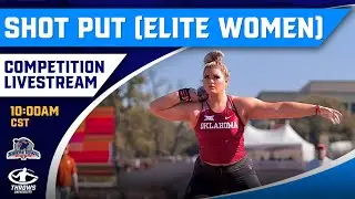 Elite Shot Put (Women) | Throw Town World Invitational 2025