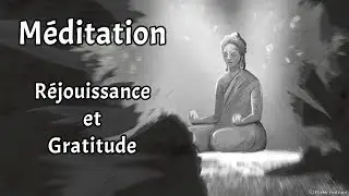 M&eacute;ditation 12mn -  Sur la r&eacute;jouissance puis la gratitude