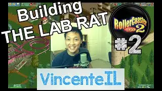 Building THE LAB RAT | Roller Coaster Tycoon 2 Gameplay #2
