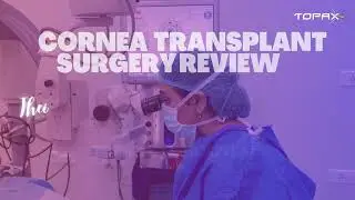 CORNEA TRANSPLANT REVIEW AT VILE PARLE EAST (TOPAX EYE CARE)