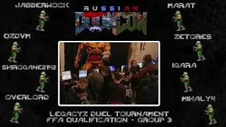 LegacyZ Duel Tournament - FFA Qualification - Group 3 (Russian Doomcon)