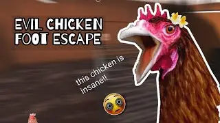 This Chicken is Insane! - Evil Chicken Foot Escape Full Gameplay.