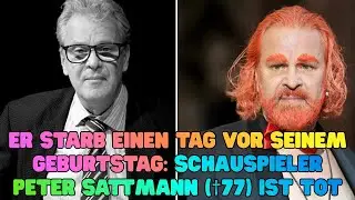 Er starb einen Tag vor seinem Geburtstag Schauspieler Peter Sattmann &dagger;77 ist tot
