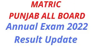 Matric Punjab All Board Annual Exam 2022 Result Update