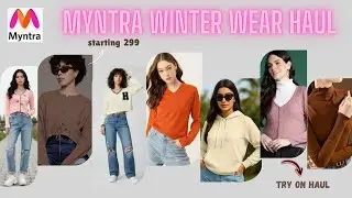 Myntra Winter Sweater Haul 🧥 Under 750/-  | Cozy, Stylish & Affordable Finds @Myntra