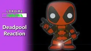 Loading Snacks: Deadpool Reaction