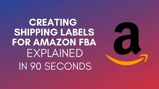 How To Create Shipping Labels For Amazon FBA? (2024)