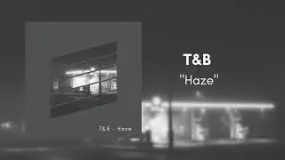 T&B  - Haze [Beat]