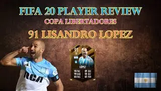 FIFA 20 PLAYER REVIEW - COPA LIBERTADORES 91 LISANDRO LOPEZ (CONMEBOL LOPEZ Ultimate Team)