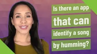 Is there an app that can identify a song by humming?