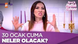 30 Ocak Cuma neler olacak? 👀 - Nursel ile Mutfak Bahane