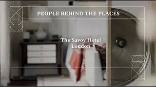 People Behind the Places - Franck Arnold at The Savoy, London