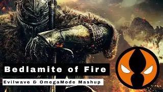 Bedlamite of Fire [Bedlamite x Skies of Fire] (Evilwave & OmegaMode) Mashup