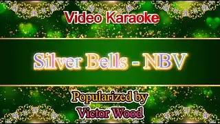 Silver Bells (NBV) - Victor Wood Video Karaoke
