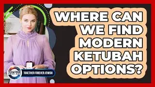 Where Can We Find Modern Ketubah Options?