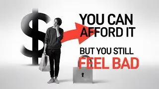Why Do I Feel Bad Spending Money Even When I Can?