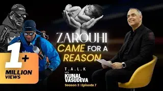 S3 E8 I Zarouhi Came For A Reason I Feat. Sandeep Singla I T.A.L.K With Kunal Vasudeva