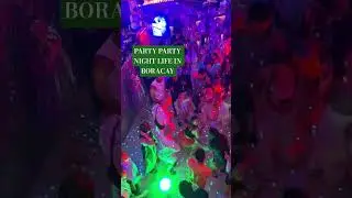 A NIGHT LIFE IN BORACAY #club #dance #happy #fun #viral #shorts