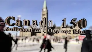 Parliament Hill Outdoor Rink - Canada 150