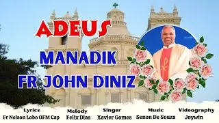 New Konkani song # Fr John Diniz gone to Heaven #Tilamola/St Estevam-Goa# Fr Nelson Lobo OFM Cap