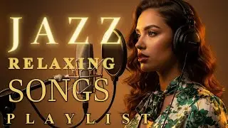 Smooth Jazz untuk Penyembuhan & Relaksasi | Vokal Wanita Lembut untuk Semangat Baru