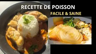 2 Recettes de poissons faciles tous les jours : Poisson gourmand