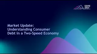 Market Update: Understanding Consumer Debt in a Two-Speed Economy