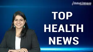 Top Health News  (21-11-2022)