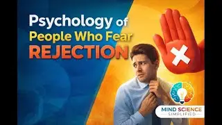 Psychology of People Who Fear Rejection