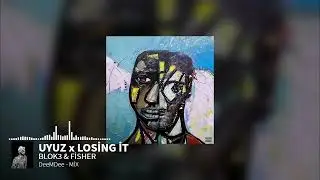 BLOK3 - UYUZ x FİSHER - LOSİNG İT & Emreyy - MİX