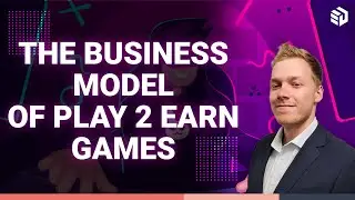 The Economics Behind Play 2 Earn Gaming Business Models