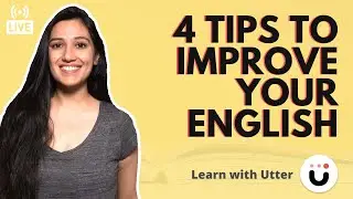 4 Tips to Improve Your English | Learn with Utter