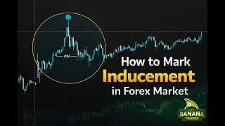 Inducement Explained in SMC | How to Mark IDM on Real Forex Charts