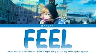 Secrets of the Silent Witch Opening FULL &mdash; Hitsujibungaku『Feel』Lyrics (KAN/ROM/ENG)