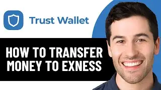 HOW TO TRANSFER MONEY FROM TRUST WALLET TO EXNESS 2026! (FULL GUIDE)