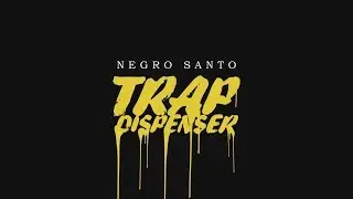 07. NEGRO SANTO - SWING ft. MIKE SOUTHSIDE & BARDERO$ l TRAP DISPENSER Mixtape