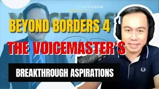 🎙️ Beyond Borders 4 | The VoiceMaster&rsquo;s Breakthrough Aspirations 🚀🌎