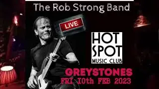 ROB STRONG BAND RETURN to The Hot Spot Greystones 10th Feb 2023