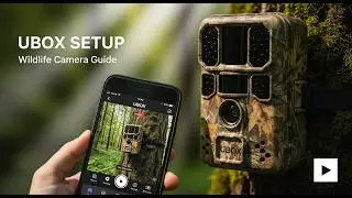 Connect Your Camo Wildlife Camera to Ubox App | Full Tutorial & App Guide