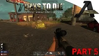 7 Days to Die Alpha 13.2 -Gameplay  Part 5 - I Got A Sniper Rifle!!!!