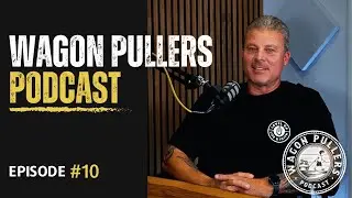 Season 1 - Ep 10 | The One Thing Being a &lsquo;Good Person&rsquo; Can&rsquo;t Fix | Wagon Pullers Podcast