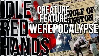 Creature Feature: Werepocalypse