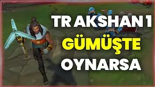 tr1 akshan silver eloda oynarsa