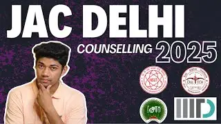 JAC Delhi 2025 Counselling Full Guide DTU, NSUT, IGDTUW, IIITD Cutoff, Rank vs College