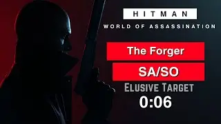 Hitman WoA Elusive Target | The Forger SA/SO | 6 Seconds