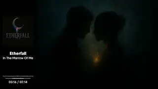 Etherfall - In The Marrow Of Me