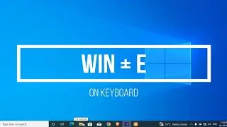 HOW TO OPEN WINDOWS EXPLORE USING WINDOWS KEYBOARD SHORTCUT KEY