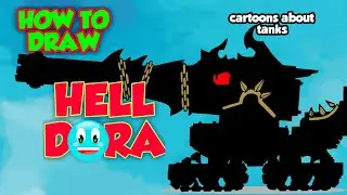 How To Draw Cartoon Tank Hell Dora | HomeAnimations - Cartoons About Tanks