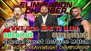 WWE 2K24 Road to Glory: SETH ROLLINS vs SHEAMUS - Special Guest Referee HHH | Feelin The Mode 